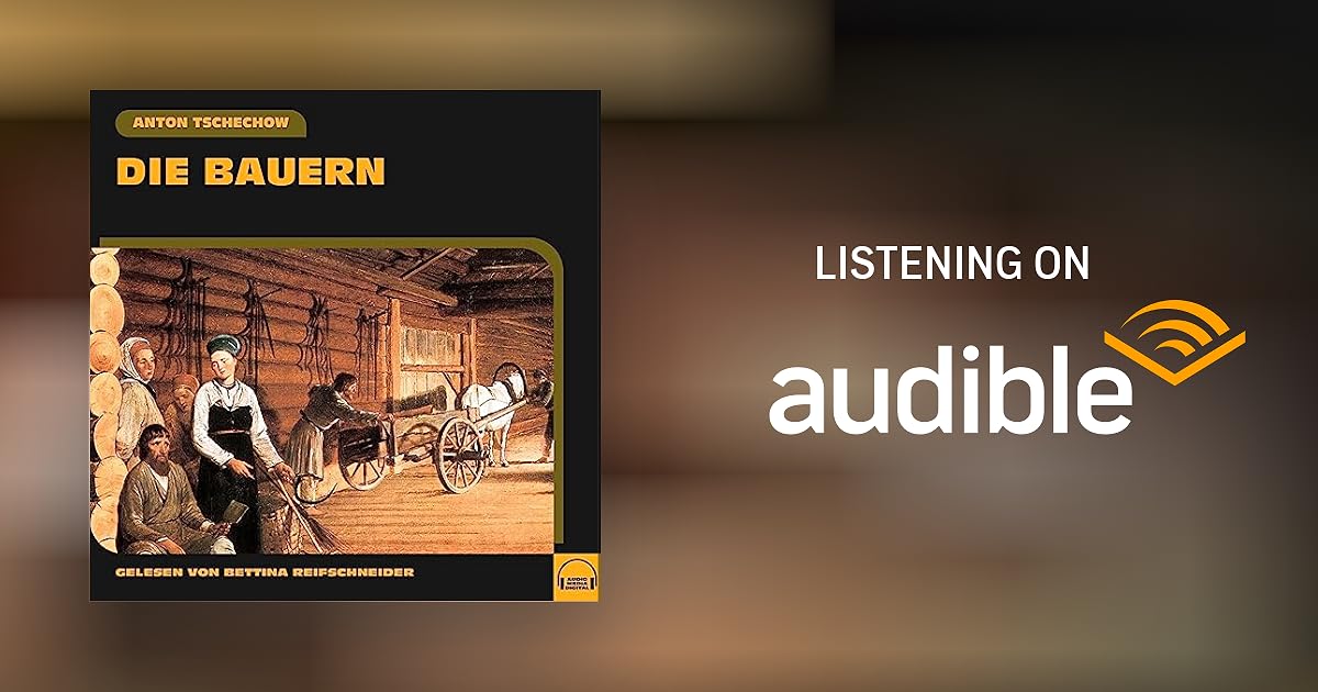 Die Bauern by Anton Tschechow Audiobook